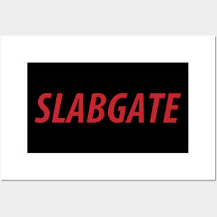 Slabgate Textual Image Posters and Art